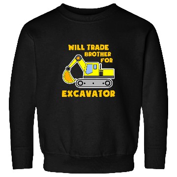 Discover Excavator Fun Construction Vehicles Will Trade Brother For Sweatshirts