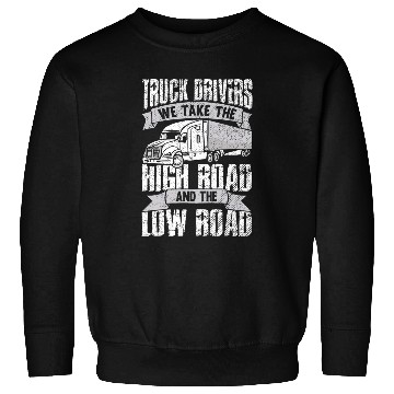 Discover Truck Fun Trucking Semi Truck Drivers 15 Sweatshirts