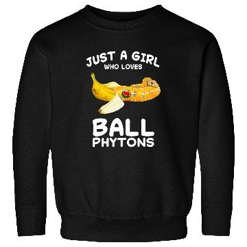Discover Python Pet Just A Girl Who Loves Ball Python Snake Reptile Banana 1 Sweatshirts