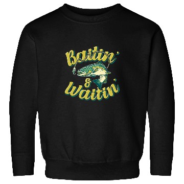 Discover Fishing Fun Baitin and Waitin Trout Fishing Lakes Hunting Fisherman Sweatshirts