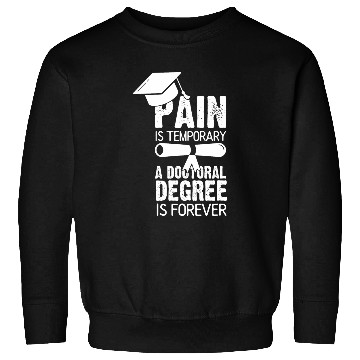 Discover Doctoral thesis passed and now a real doctor 21 Sweatshirts