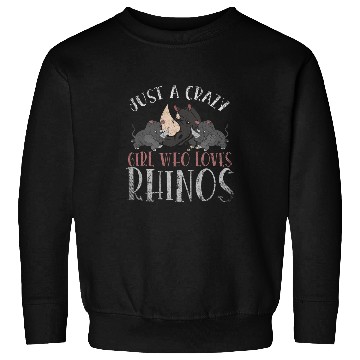 Discover Rhino Pet Rhinoceros Animal Lover Just A  Girl Who Loves Rhinos Sweatshirts