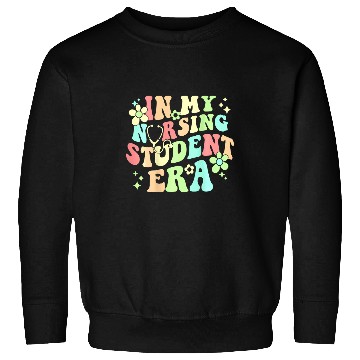 Discover nurses Job In My Nursing Student Era Sweatshirts