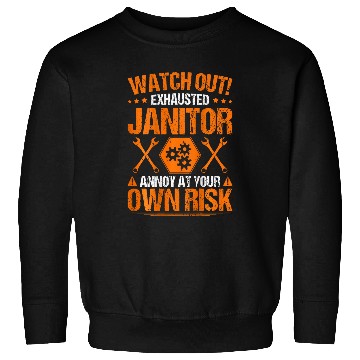 Discover Own Risk Janitor Sweatshirts
