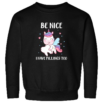 Discover Unicorn Pet Be Nice I Have Fillings Too Unicorn Tooth Fairy With Tooth Sweatshirts