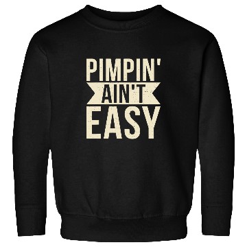 Discover Sport Wrestling Pimpin aint easy Sport Coachs Wrestling Sweatshirts