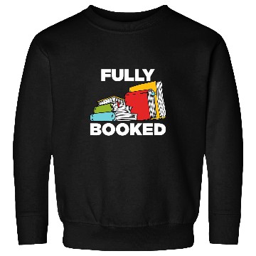 Discover Book Fun Fully Booked Book Books Literature Bookworm Reading Gift Sweatshirts
