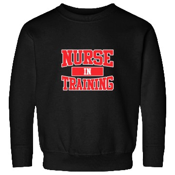 Discover nurses Job In Training Nursing Student Future nurses School Sweatshirts