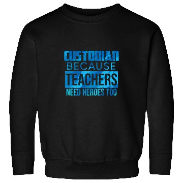 Discover Custodian Design for Janitor Funny Cleaner Sweatshirts