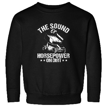 Discover Horse Pet Sprint Car Racing The Sound Of Horsepower On Dirt Race Sweatshirts