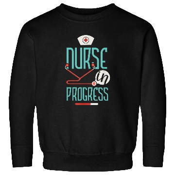Discover nurses Job In Progress Nursing Student Future nurses Sweatshirts