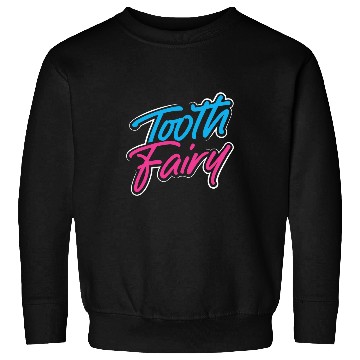 Discover dentists Job Hygienist Tooth Fairy dentists Office Outfit Sweatshirts