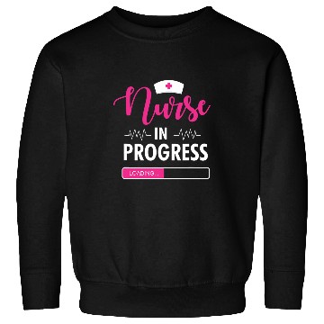 Discover nurses Job In Progress Nursing Student Certified nurses Assistant Sweatshirts