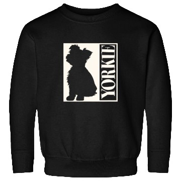 Discover Yorkshire Pet Yorkie What Else only Yorkie my Yorkshire Terrier 1 Sweatshirts
