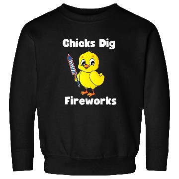 Discover Chicken Pet Chicks Dig Fireworks Funny Sweatshirts