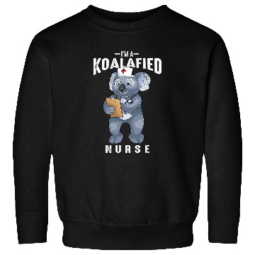 Discover Koala Pet Im A Koalafied nurses Cool RN Koala Nursing Bear Funny Sweatshirts