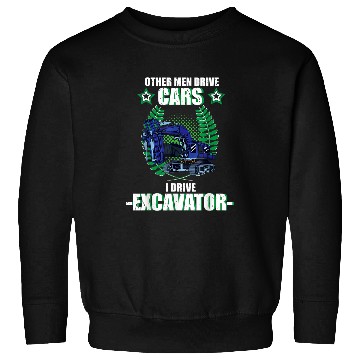 Discover Excavator Fun driver vehicles construction site saying 1 Sweatshirts