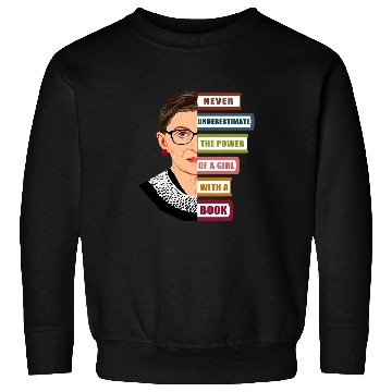 Discover Book Fun RBG Quote With Book and Women Feminist Ruth Bader Ginsburg Sweatshirts