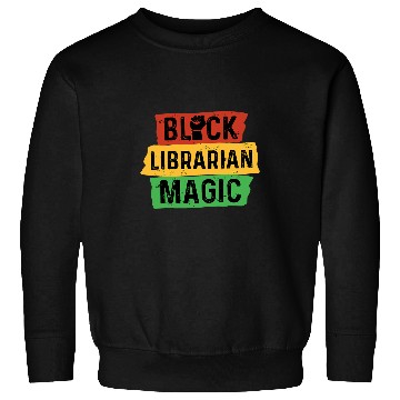 Discover Book Fun Black Librarian Magic Book Nerd Bookish Afrocentric Pride Sweatshirts