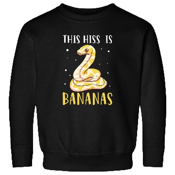 Discover Python Pet This Hiss Is Bananas Ball Python Reptile Snake Owner Sweatshirts