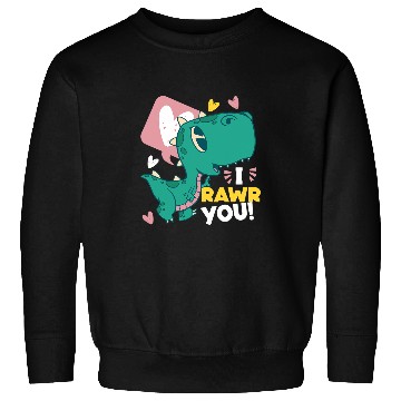 Discover Dinosaur Pet I Rawr You Cute Dinosaur For Kids Sweatshirts