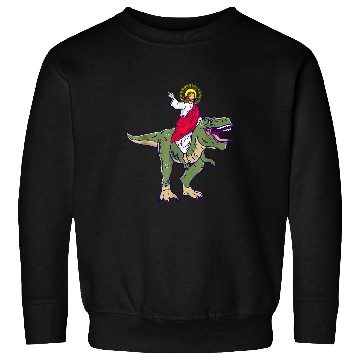 Discover Dinosaur Pet Jesus Riding Dinosaur T rexs Jesus Christian 3 Sweatshirts