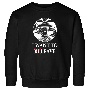 Discover Aliens UFO I want to leave 2believe 2alien extraterrestrial UFO Sweatshirts