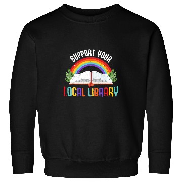 Discover Book Fun Rainbow Support Your Local Library Book Readers Lovers Sweatshirts