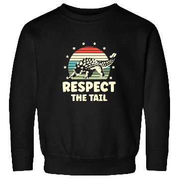 Discover Dinosaur Pet Respect The Tail Ankylosaurus Dinosaur Lover Dino Sweatshirts