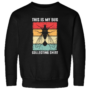 Discover Bug Lover Insect Science This is my Bug Collecting 25 Sweatshirts