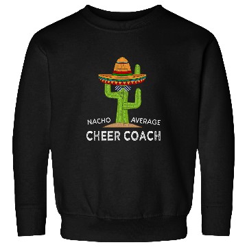 Discover Fun Hilarious Meme Saying Funny Cheerleading Cheer Coach Sweatshirts