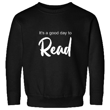 Discover Book Fun Its A Good Day To Read Sweatshirts