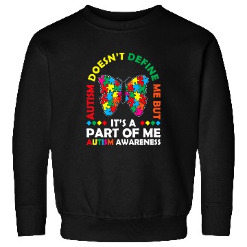 Discover Autism Puzzle Doesnt Define Me But Its A Part Of Me Love Advocacy Sweatshirts