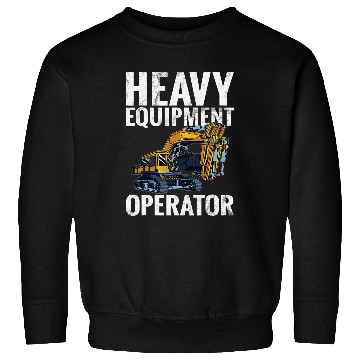 Discover Excavator Fun Equipment Operator Construction Worker Construction Site Digger Driver Sweatshirts