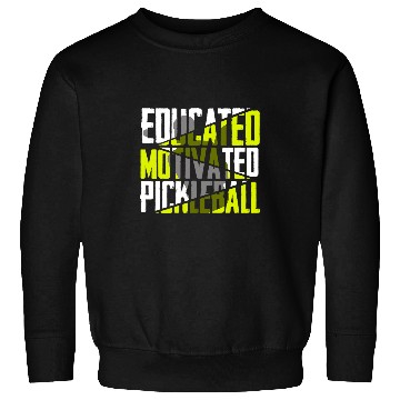 Discover Sport Pickleball Pickleball Motivated Pickleball gift man women Sweatshirts