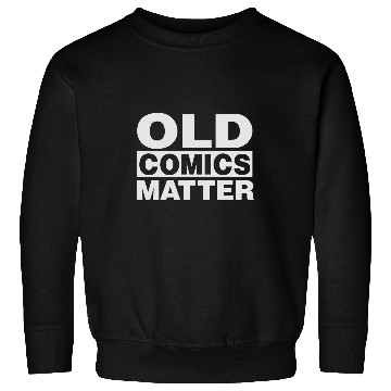 Discover Book Fun Old Comics Matter Comic Book Collector Sweatshirts