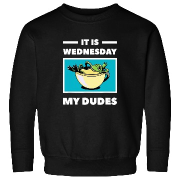 Discover Frog Pet it is wednesday my dudes meme funny frog meme Sweatshirts