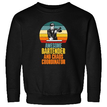 Discover Awesome Bartender and Chaos Coordinator Bartender Sweatshirts