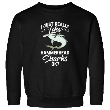 Discover Shark Pet Hammerhead Shark Head Tooth Funny 36 Sweatshirts