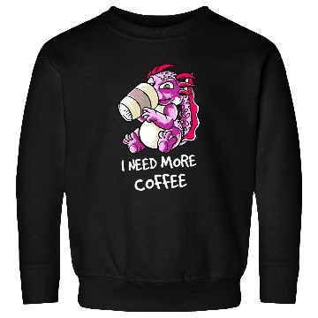 Discover Axolotls Pet Dragon I Need More Coffee Caffeine Sweatshirts