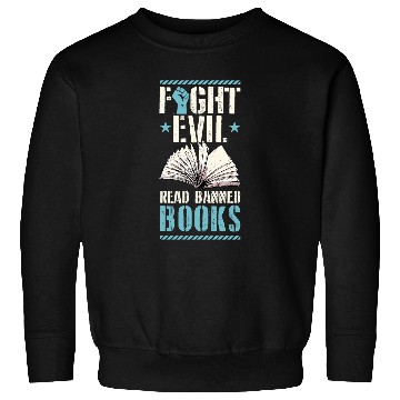 Discover Fight Evil Read Banned Books Literary Teacher Librarian Sweatshirts