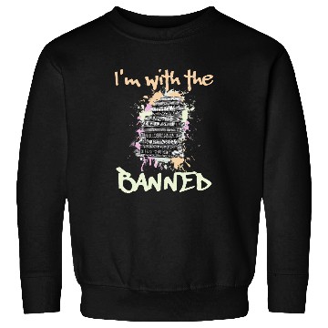 Discover Book Fun Im with the banned book sarcastic Sweatshirts