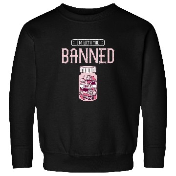 Discover Book Fun Im With The Banned Book Readeder Bookworm Sweatshirts
