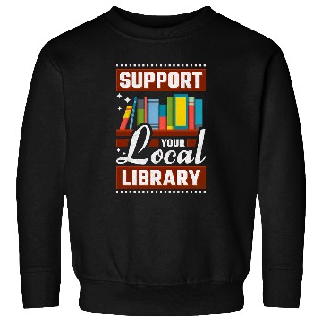 Discover Book Fun Support Your Local Library Bookworm Sweatshirts