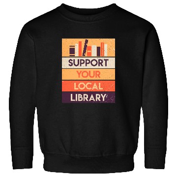 Discover Book Fun Support Your Local Library Book Lover Reader Librarian Gift 1 Sweatshirts