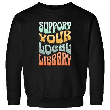 Discover Book Fun Support Your Local Library Book Readers Book Lovers Sweatshirts