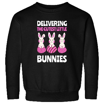 Discover nurses Job Easter Pregnancy Delivering Cutest Bunnies nurses Labor Day 7 Sweatshirts