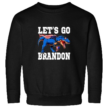 Discover Dinosaur Pet Lets Go Brandon Joe Biden Chant Impeach Biden Brandon TRex Sweatshirts