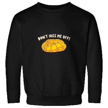 Discover Python Pet Banana Ball Python Dont Hiss Me Off Sweatshirts