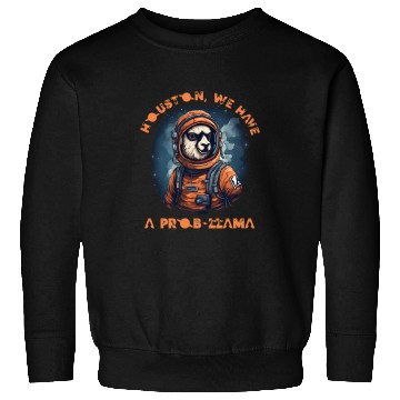 Discover Llama Pet Astronaut HOUSTON WE HAVE A PROBLLAMA Sweatshirts